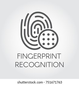 Fingerprint recognition line icon. Identity biometric scanning finger mark. Verification sign. Authentication technology in mobile phones, smartphones and other devices. Simplicity outline pictograph