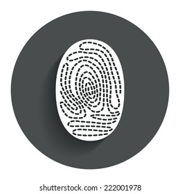 Fingerprint sign icon. Identification or authentication symbol. Circle flat button with shadow. Modern UI website navigation. Vector
