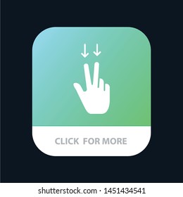 Fingers, Gesture, , Down Mobile App Button. Android and IOS Glyph Version