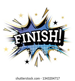 Finish! Comic Text in Pop Art Style. Vector Illustration.