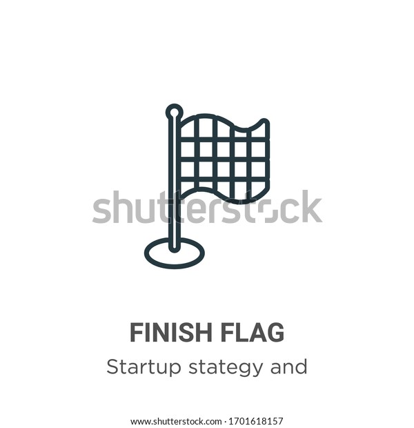 Finish flag outline vector icon. Thin line\
black finish flag icon, flat vector simple element illustration\
from editable startup stategy and success concept isolated stroke\
on white background