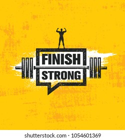 Finish Strong. Inspiring Workout And Fitness Gym Motivation Quote Illustration Sign. Creative Strong Sport Vector Rough Typography Grunge Wallpaper Poster Concept