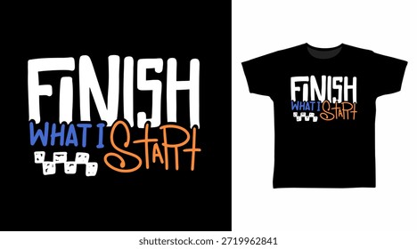 Beenden, was ich beginnen Typografie, handgezeichnete Vektor bereit für den Druck auf T-Shirt und andere Verwendungen.