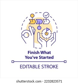 Finish what you started concept icon. Getting rid of creative block tip abstract idea thin line illustration. Isolated outline drawing. Editable stroke. Arial, Myriad Pro-Bold fonts used