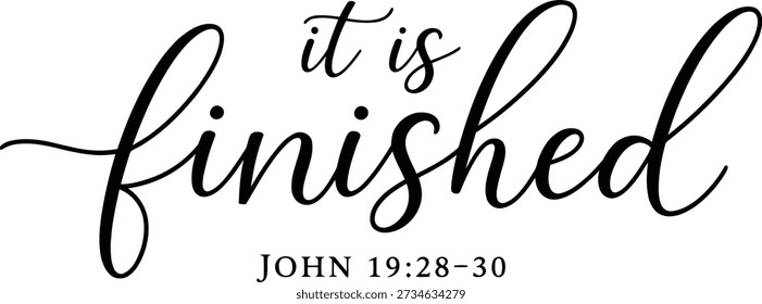 It Is Finished Christian Scripture Typography John 19 28 30