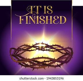 It is Finished Good Friday crown of thorns vector illustration