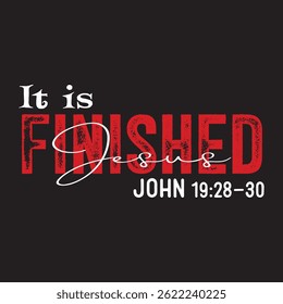 It Is Finished Jesus  John