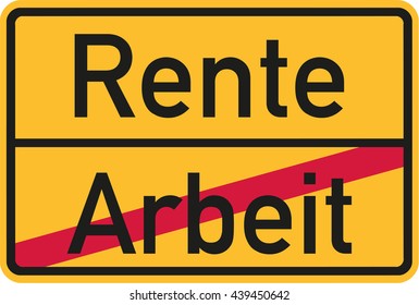 Finished work - Retirement starting - german village sign