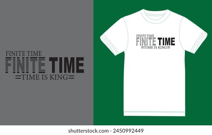 Finite time time is king t shirt desig