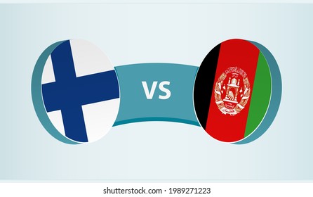 Finland versus Afghanistan, team sports competition concept. Round flag of countries.