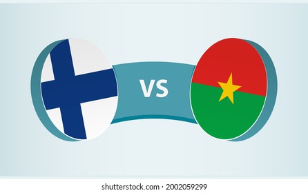 Finland versus Burkina Faso, team sports competition concept. Round flag of countries.