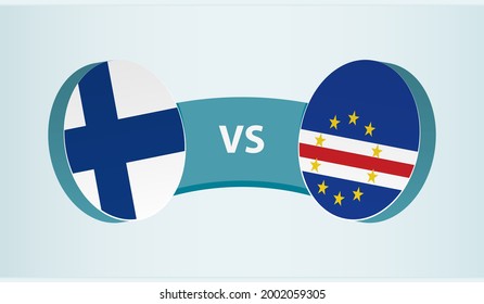 Finland versus Cape Verde, team sports competition concept. Round flag of countries.
