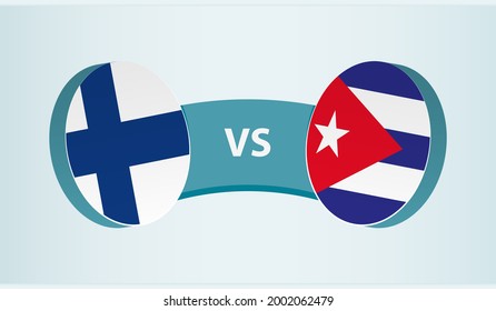 Finland versus Cuba, team sports competition concept. Round flag of countries.