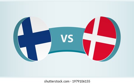 Finland versus Denmark, team sports competition concept. Round flag of countries.