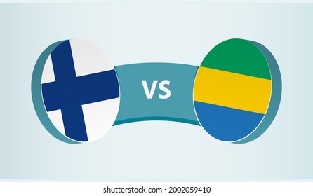 Finland versus Gabon, team sports competition concept. Round flag of countries.