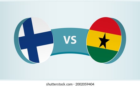 Finland versus Ghana, team sports competition concept. Round flag of countries.