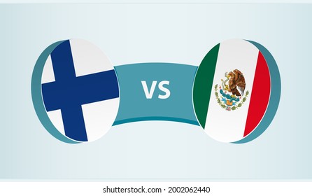 Finland versus Mexico, team sports competition concept. Round flag of countries.