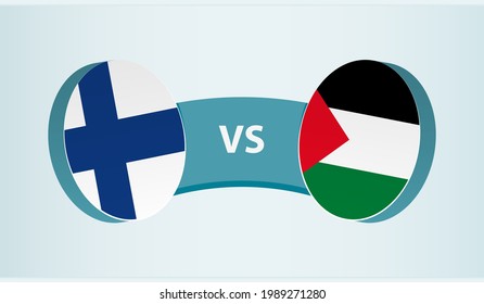 Finland versus Palestine, team sports competition concept. Round flag of countries.