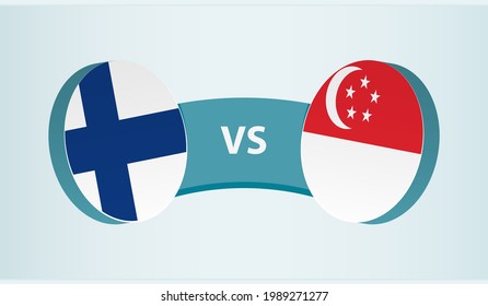 Finland versus Singapore, team sports competition concept. Round flag of countries.