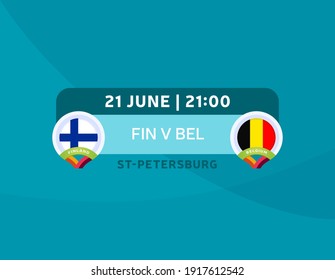 Finland vs Belgium euro 2020 match. Football 2020 championship match versus teams intro sport background, championship competition final poster, flat style vector illustration.