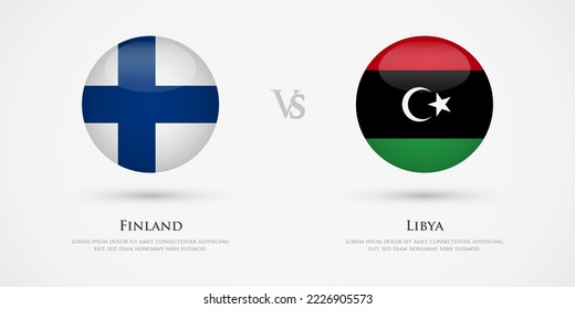 Finland vs Libya country flags template. The concept for game, competition, relations, friendship, cooperation, versus.