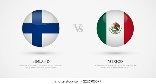 Finland vs Mexico country flags template. The concept for game, competition, relations, friendship, cooperation, versus.