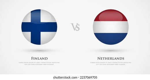 Finland vs Netherlands country flags template. The concept for game, competition, relations, friendship, cooperation, versus.