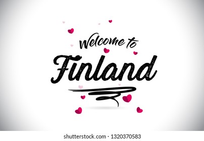 Finland Welcome To Word Text with Handwritten Font and Pink Heart Shape Design Vector Illustration.