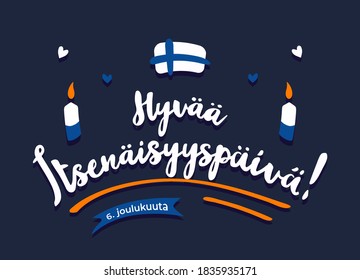 Itsenäisyyspäivä - Finland's Independence Day in Suomi language. National public holiday and a flag day, held on 6 December. Vintage greeting card or poster with lettering, candels, banner and hearts.