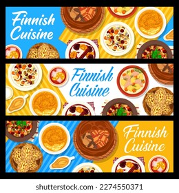 Finnish cuisine restaurant food banners. Rice pudding with fruit soup, beet salad with herring and rutabaga casserole Lanttulaatikko, soup Lohikeitto, pie Kalakukko and salad Rosolli, Karelian pies