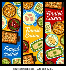 Finnish restaurant meals vector banners. Cream soup Lohikeitto, mushroom salad and Karelian stew Karjalanpaisti, smoked salmon salad, herring potato forshmak and casserole, reindeer stew, pea soup