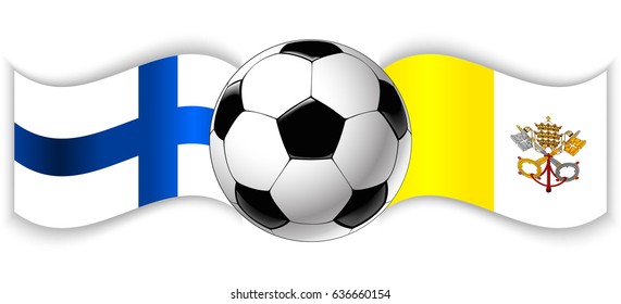 Finnish and Vatican City State wavy flags with football ball. Finland combined with Vatican isolated on white. Football match or international sport competition concept.