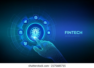 Fintech. Financial technology, online banking and crowdfunding. Business investment banking payment technology concept on virutal screen. Robotic hand touching digital interface. Vector illustration.