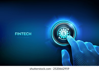 Fintech. Financial technology, online banking and crowdfunding. Business investment banking payment technology concept. Closeup finger about to press a button with Fintech icon. Vector illustration.