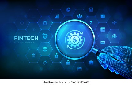 Fintech. Magnifying glass and financial technology infographic. Fintech concept with magnifier in wireframe hand and icons. Business investment banking payment technology concept. Vector illustration.