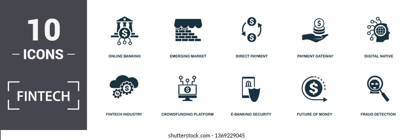 Fintech set icons collection. Includes simple elements such as Online Banking, Emerging Market, Direct Payment, Payment Gateway, Digital Native, Crowdfunding Platform and E-Banking premium icons.