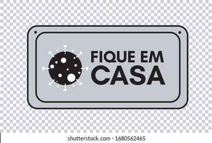 Fique em casa (Alójese en portugués). Campaña contra el coronavirus, covid-19, 2019-ncov. Afiche para imprimir y sellos. Mensaje a Brasil aislado en fondo blanco. 