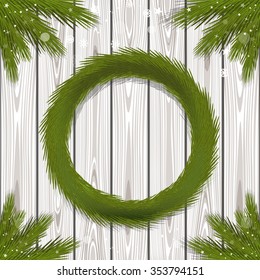 Fir wreath and spruce branches on a wooden background. Design elements for Christmas and New Year. Vector illustration.