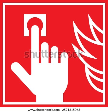 Fire alarm, Hand activate emergency Fire alarm, Push button fire alarm sign, Safety warning icon, Fire action symbol, Protection concept 