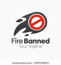 Fire Banned Logo Design Template. Good for Business, Agency, Community and Organization