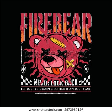 fire bear slogan with grunge bear doll illustration with distressed style. perfect for streetwear, apparel, t shirt design, and urban graphic artwork