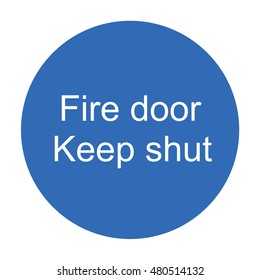 Fire Door Keep Shut Sign On Office Door