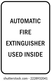 Fire emergency automatic fire extinguisher used inside sign and label