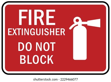 Fire emergency sign Fire extinguisher do not block