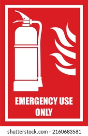 Fire Extinguisher Emergency Use Only Sign For Safety