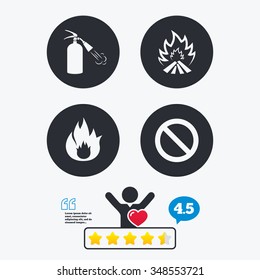 Fire flame icons. Fire extinguisher sign. Prohibition stop symbol. Star vote ranking. Client like and think bubble. Quotes with message.