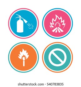 Fire flame icons. Fire extinguisher sign. Prohibition stop symbol. Burning matchstick. Colored circle buttons. Vector