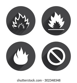 Fire flame icons. Prohibition stop sign symbol. Circles buttons with long flat shadow. Vector