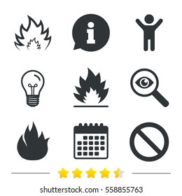 Fire flame icons. Prohibition stop sign symbol. Information, light bulb and calendar icons. Investigate magnifier. Vector