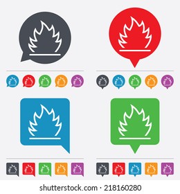 Fire flame sign icon. Heat symbol. Stop fire. Escape from fire. Speech bubbles information icons. 24 colored buttons. Vector